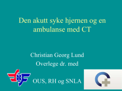 Den akutt syke hjernen og en ambulanse med CT - Lund