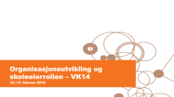 Organisasjonsutvikling og skoleeierrollen - VK14 1