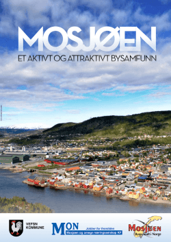 MOSJØEN – Et Aktivt Og AttrAktivt bySAMfuNN