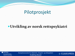 Pilotprosjekt "Utvikling av norsk rettspsykiatri"