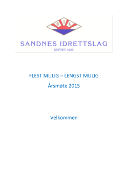 FLEST MULIG – LENGST MULIG Årsmøte 2015 Velkommen