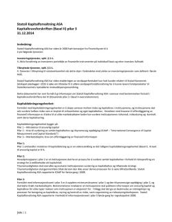 Statoil Kapitalforvaltning ASA Kapitalkravsforskriften (Basel II) pilar 3