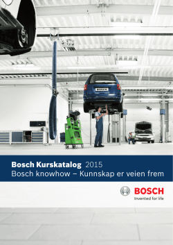 Bosch Kurskatalog 2015 Bosch knowhow – Kunnskap er veien frem