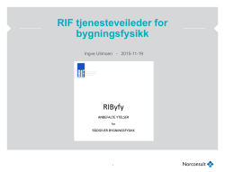 Presentasjon av RIFs nye ytelsesveileder for bygningsfysikk