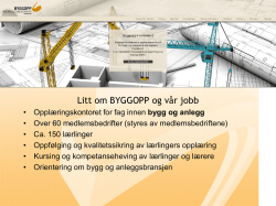 Litt om BYGGOPP og vår jobb