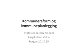 Kommunereform og planlegging v/ Jørgen Amdam, professor