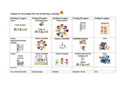 Ukeplan for Hovinhøgda SFO: Uke 34 Mandag 1.skoledag Mandag