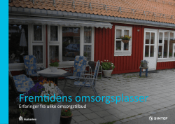 Fremtidens omsorgsplasser - Erfaringer fra ulike omsorgstilbud