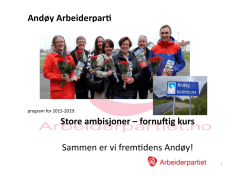 Andøy Arbeiderpar# Store ambisjoner – fornuftig kurs Sammen er vi