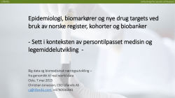 Epidemiologi, biomarkører og nye drug targets ved bruk av norske