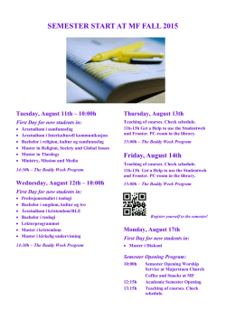 SEMESTER START AT MF FALL 2015 Tuesday, August 11th – 10:00h
