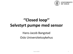 "Closed-loop" - selvstyrt insulinpumpe med glukosesensor
