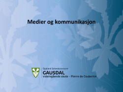 Presentasjon medier og kommunikasjon Gausdal