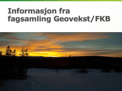 Informasjon fra fagsamling Geovekst v/Anne Marit Bjelland