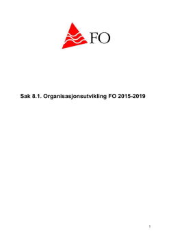 Sak 8.1. Organisasjonsutvikling FO 2015-2019