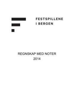 Årsregnskap 2014 - Festspillene i Bergen
