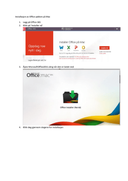 Installasjon av Office pakken på Mac 1. Logg på Office 365 2. Klikk
