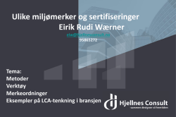 Ulike miljømerker og sertifiseringer Eirik Rudi Wærner