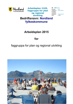 Nordland fylkeskommune Arbeidsplan 2015 for faggruppa for plan
