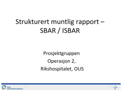 Strukturert muntlig rapport – SBAR / ISBAR