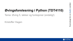 Øvingsforelesning i Python (TDT4110)