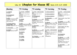 10 Ukeplan for klasse 8E Dato: 2/3– 6/3 2015