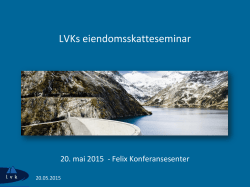 Foredragene på LVKs eiendomsskatteseminar 20. mai 2015
