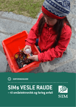 SIMs VESLE RAUDE – til småelektronikk og farleg avfall