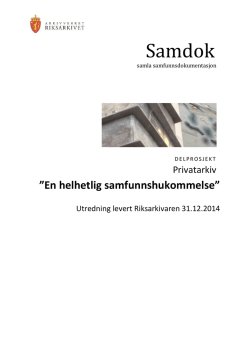 Utredning - SAMDOK / Samla samfunnsdokumentasjon