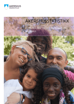 Akershusstatistikk 1/2015 - Personer med innvandrerbakgrunn i