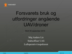 Presentasjon - Forsvarets bruk av droner Rolf Lund Luftforsvaret