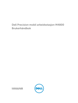 Dell Precision mobil arbeidsstasjon M4800 Brukerhåndbok