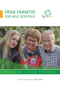 Frisk framtid for hele Vestfold Våre toppkandidater Lise Marie