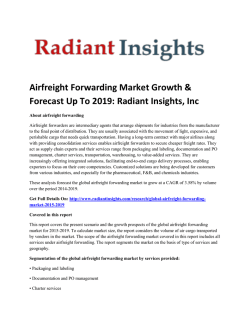 Airfreight Forwarding Market 2019: Application Analysis, Competitive Insights And Forecasts Report, 2019:  Radiant Insights, Inc