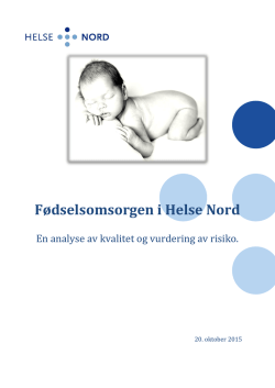 Fødselsomsorgen i Helse Nord - en analyse av kvalitet og vurdering