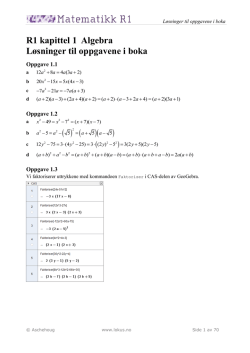 R1 kapittel 1 Algebra Løsninger til oppgavene i boka ( ) ( )( )