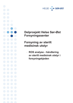 Rapport om forsyning av sterilt medisinsk utstyr - Helse Sør-Øst
