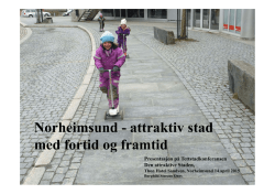 Norheimsund - attraktiv stad med fortid og framtid Presentasjon på
