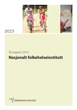 Årsrapport 2014 Nasjonalt folkehelseinstitutt
