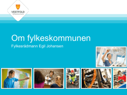 Fylkesrådmann Egil Johansen presenterer Vestfold fylkeskommune