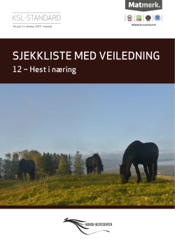 KSL-STANDARD 12, SJEKKLISTE MED VEILEDNING (Hest i næring)