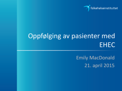 Oppfølging av pasienter med EHEC v/Emily MacDonald