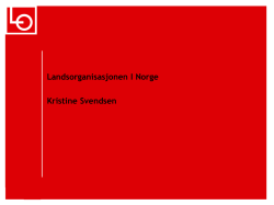 LO presentasjon av Kristine Svendsen
