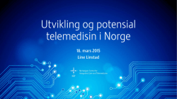 Utvikling og potensial telemedisin i Norge
