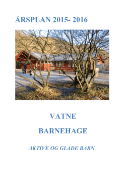 ÅRSPLAN 2015- 2016 VATNE BARNEHAGE
