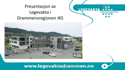Presentasjon av Legevakta i Drammensregionen IKS