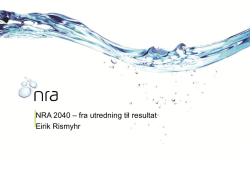 NRA 2040 – fra utredning til resultat Eirik Rismyhr
