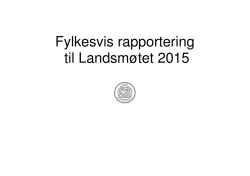 Rapportering fra fylkeskontorene på innsatsområder til LM 2015