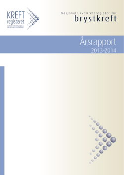 Årsrapport 2013-2014 Brystkreft
