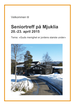 Seniortreff på Mjuklia 20.-23. april 2015